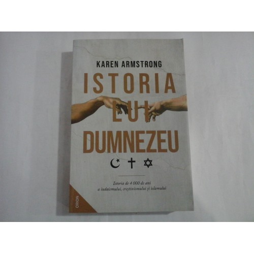 ISTORIA LUI DUMNEZEU - KAREN ARMSTRONG ISTORIA LUI DUMNEZEU - KAREN ARMSTRONG
